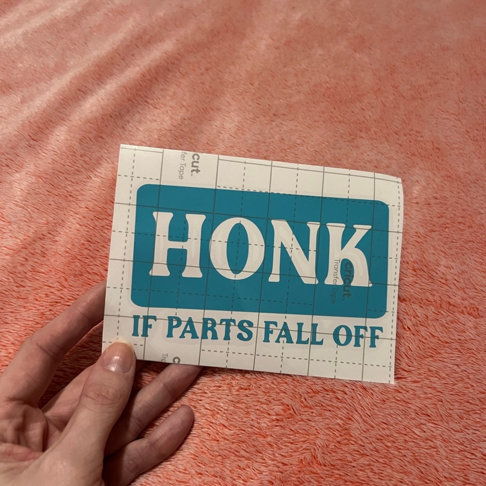 Honk If Parts Fall Off Vinyl Decal ✨